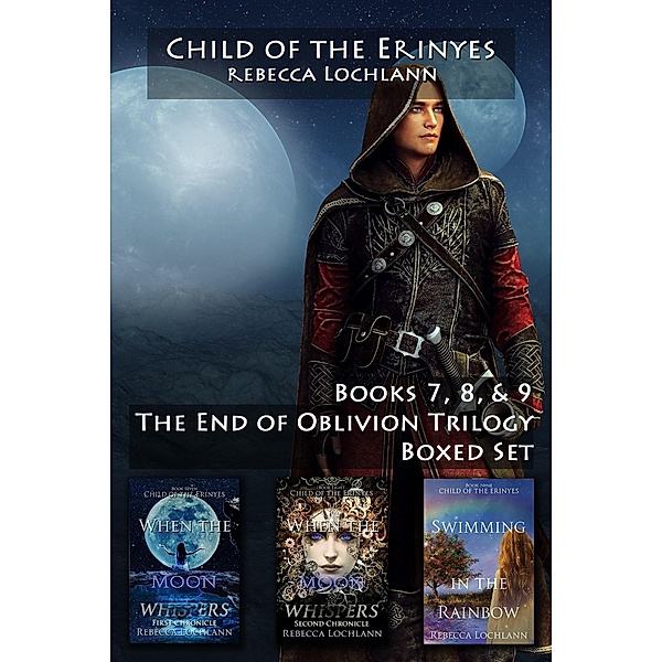 The End of Oblivion Trilogy: Books 7-9 (The Child of the Erinyes) / The Child of the Erinyes, Rebecca Lochlann