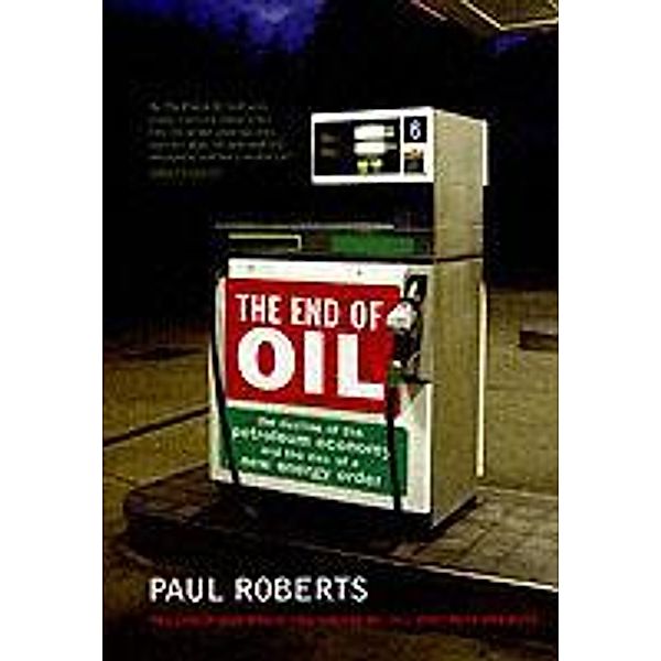 The End Of Oil, Paul Roberts