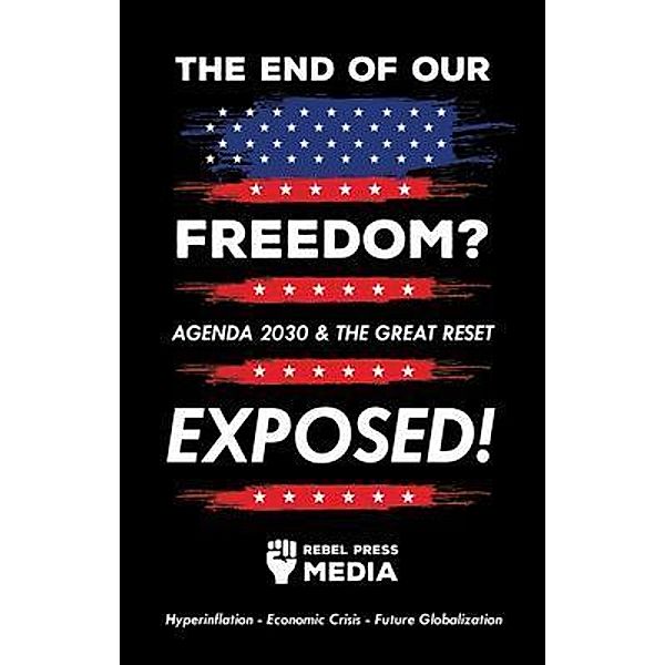 The end of our freedom? / Truth Anonymous, Rebel Press Media