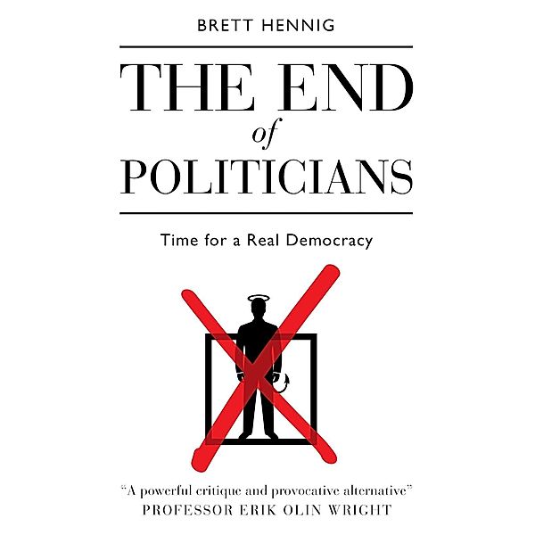 The End of Politicians / Unbound Digital, Brett Hennig