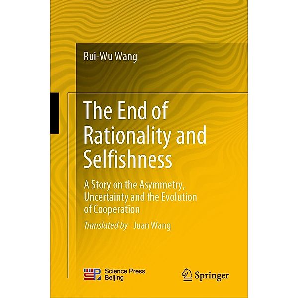 The End of Rationality and Selfishness, Rui-Wu Wang