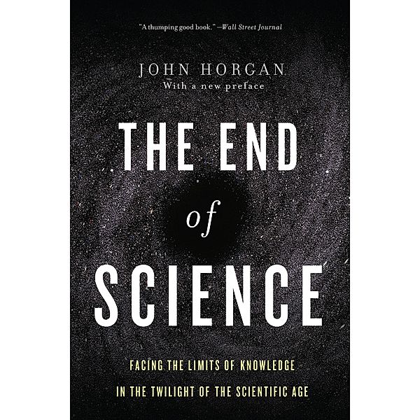 The End Of Science, John Horgan