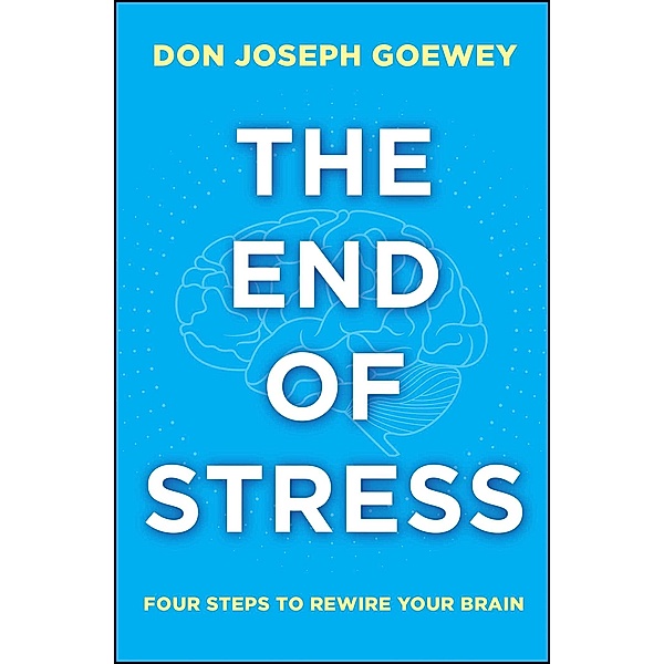 The End of Stress, Don Joseph Goewey