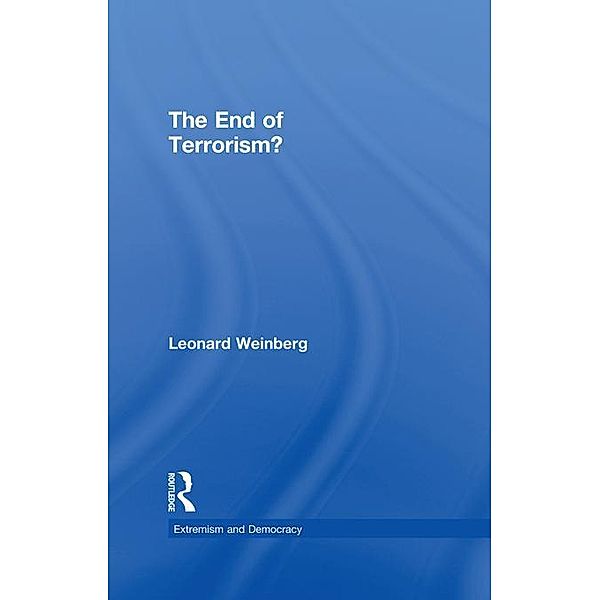 The End of Terrorism? / Extremism and Democracy, Leonard Weinberg