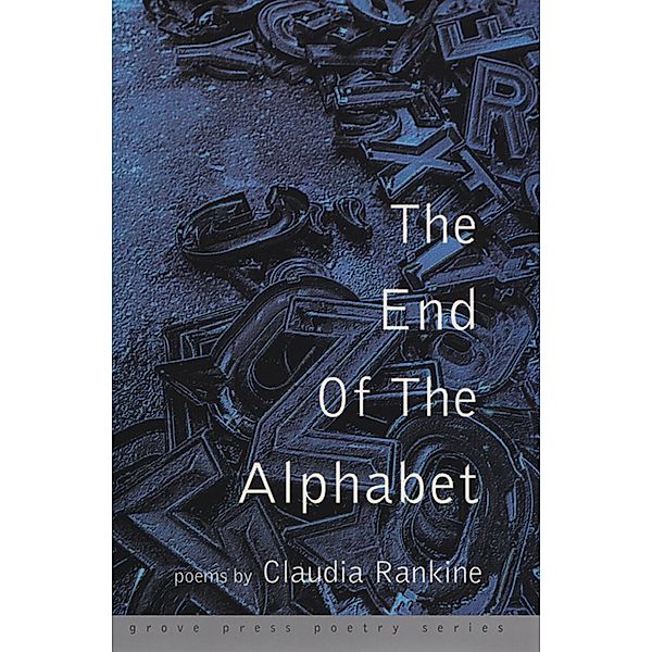 The End of the Alphabet, Claudia Rankine