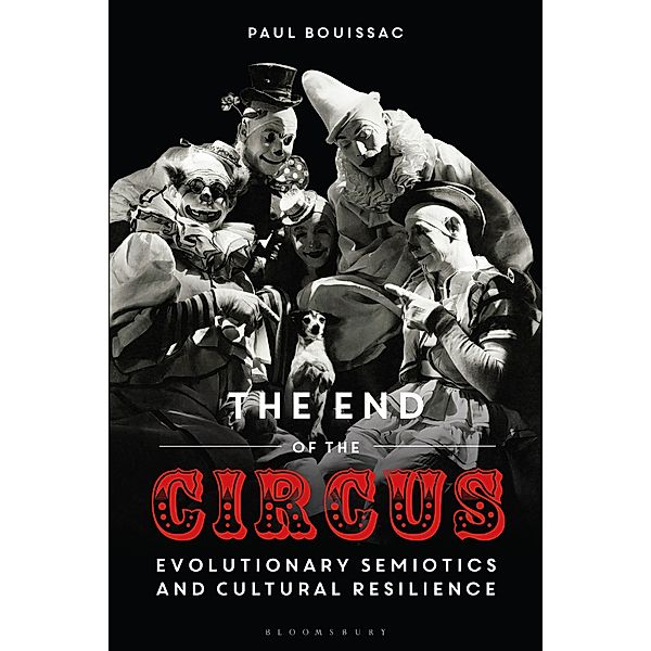 The End of the Circus, Paul Bouissac