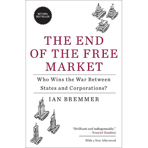 The End of the Free Market, Ian Bremmer