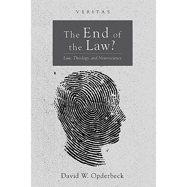 The End of the Law? / Veritas, David W. Opderbeck