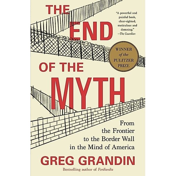 The End of the Myth, Greg Grandin