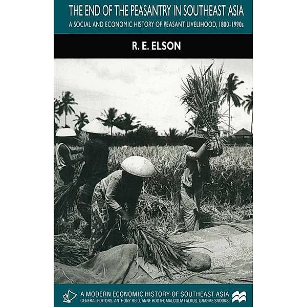 The End of the Peasantry in Southeast Asia, R. E. Elson