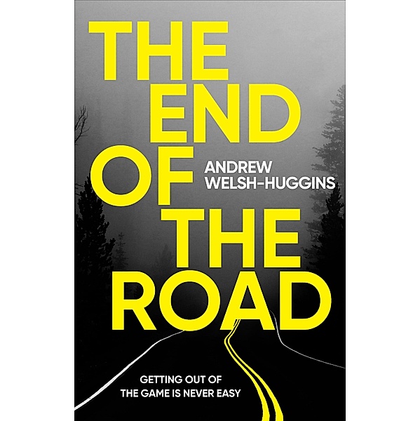 The End of the Road, Andrew Welsh-Huggins