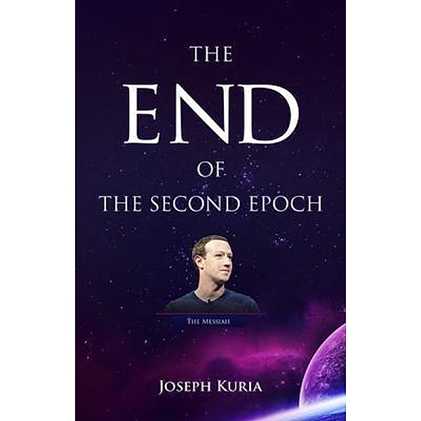 THE END OF THE SECOND EPOCH / Joseph Kuria, Joseph Kuria