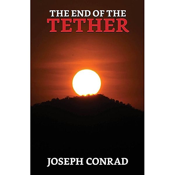 The End of the Tether / True Sign Publishing House, Joseph Conrad