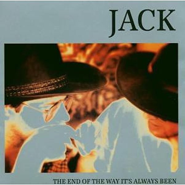 The End Of The Way It'S Always Been, Jack