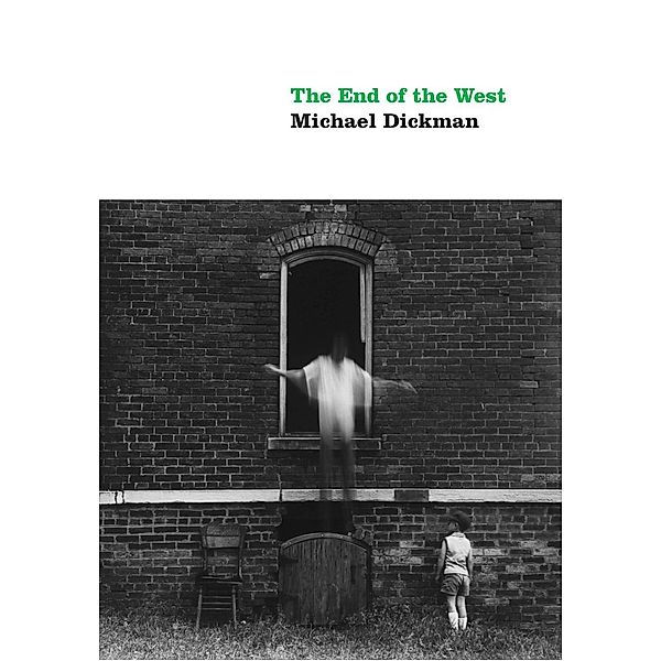 The End of the West, Michael Dickman