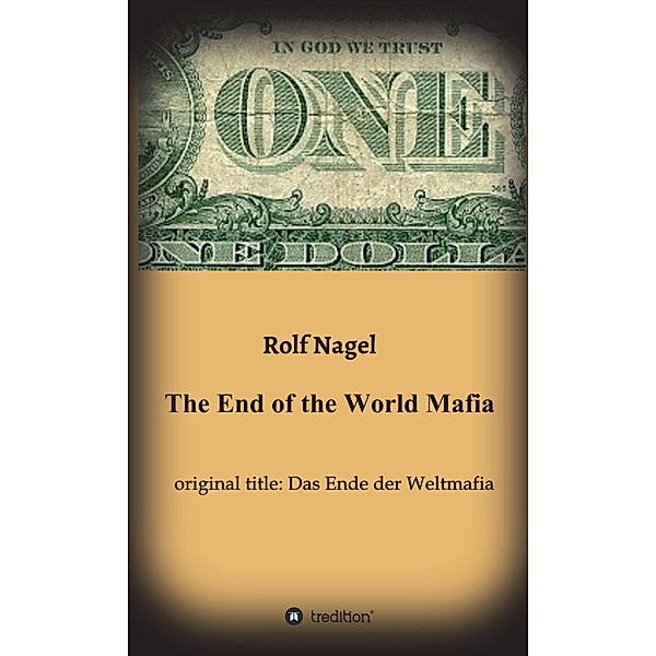 The End of the World Mafia, Rolf Nagel