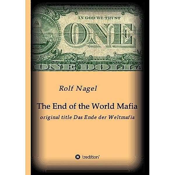 The End of the World Mafia, Rolf Nagel