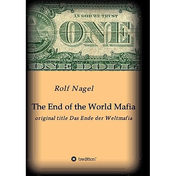 The End of the World Mafia, Rolf Nagel