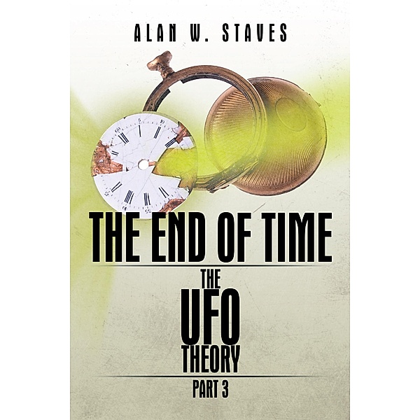 The End of Time, Alan W. Staves