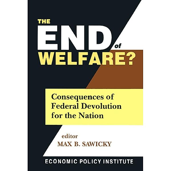 The End of Welfare?, Max B. Sawicky
