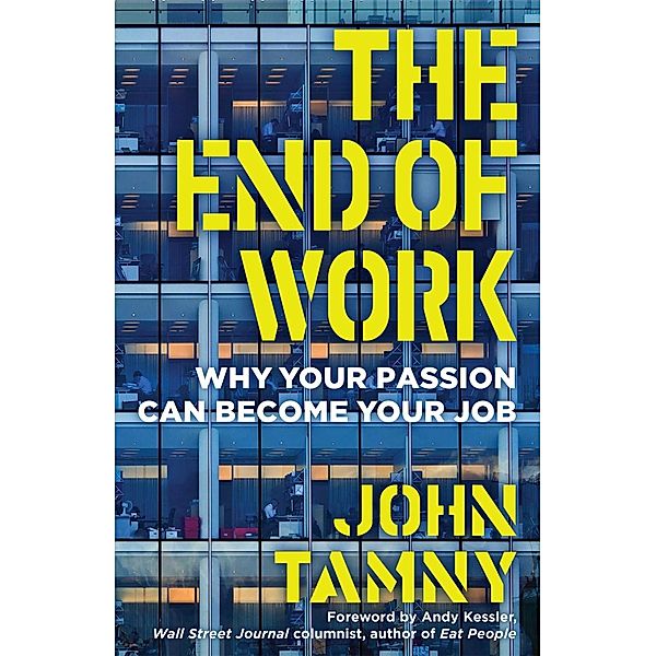 The End of Work, John Tamny