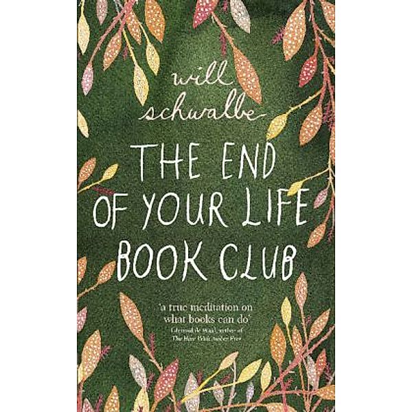 The End of Your Life Bookclub, Will Schwalbe