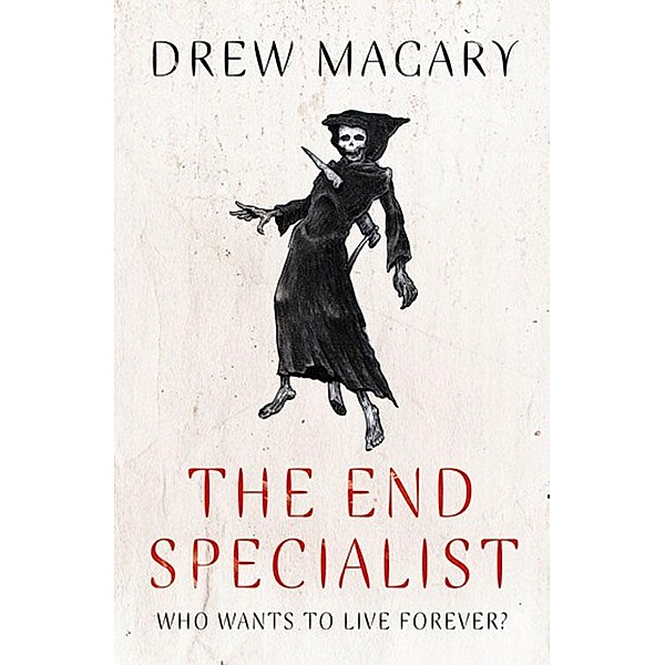 The End Specialist, Drew Magary