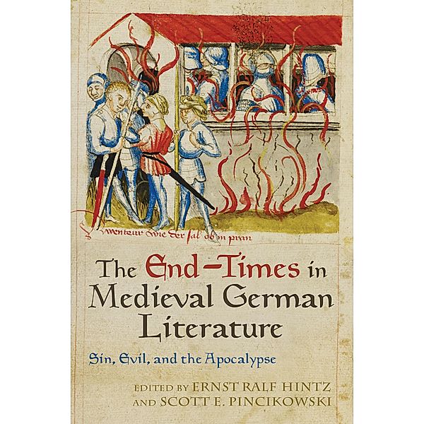 The End-Times in Medieval German Literature / Studies in German Literature Linguistics and Culture Bd.205