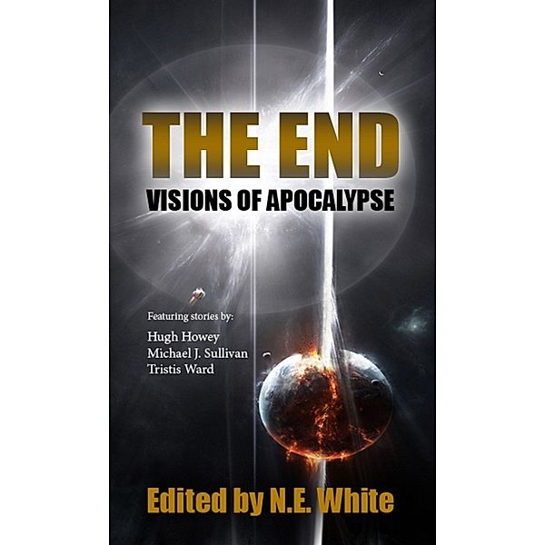 The End: Visions of Apocalypse, N. E. White