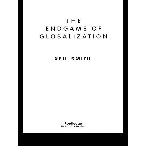 The Endgame of Globalization, Neil Smith