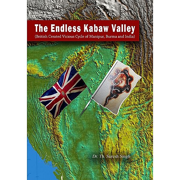 The Endless Kabaw Valley, Dr Th, Suresh Singh