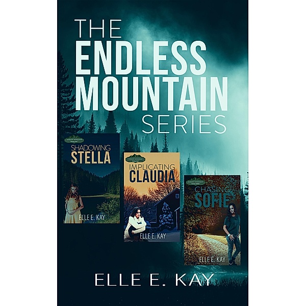 The Endless Mountain Series / Endless Mountain Series, Elle E. Kay