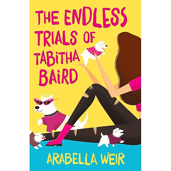 The Endless Trials of Tabitha Baird / Tabitha Baird Bd.2, Arabella Weir
