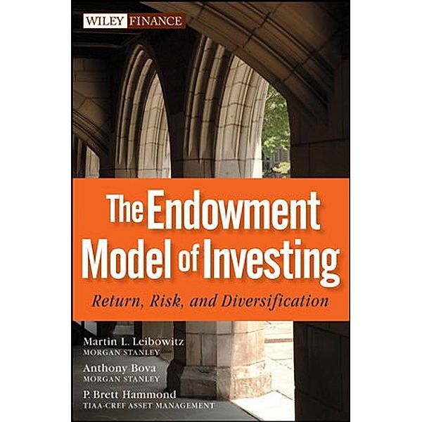 The Endowment Model of Investing, Martin L. Leibowitz, Anthony Bova, P. Brett Hammond