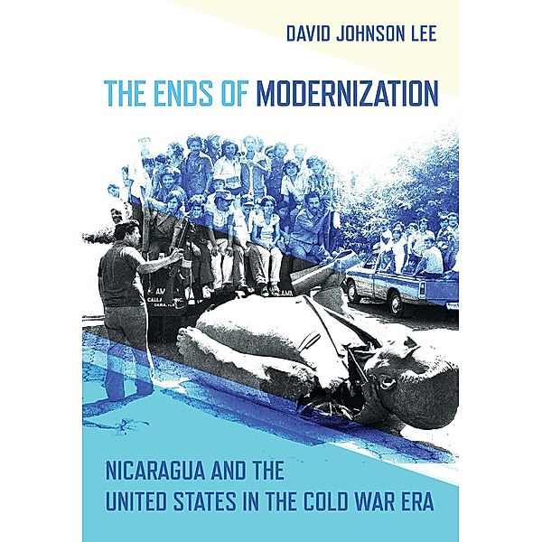 The Ends of Modernization / The United States in the World, David Johnson Lee