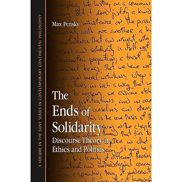 The Ends of Solidarity / SUNY series in Contemporary Continental Philosophy, Max Pensky