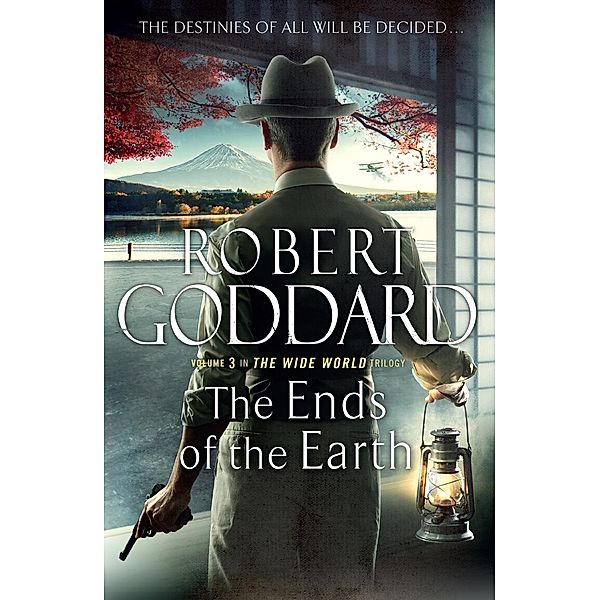 The Ends of the Earth / The Wide World Trilogy Bd.3, Robert Goddard
