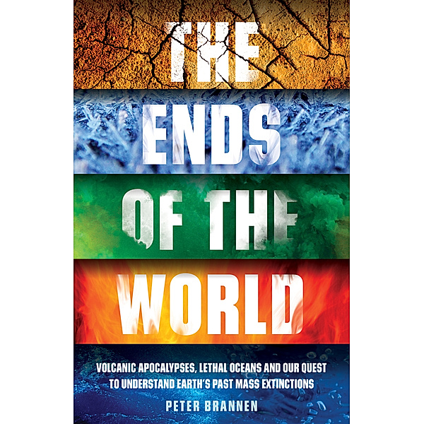 The Ends of the World, Peter Brannen