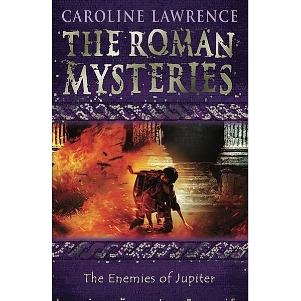 The Enemies of Jupiter / The Roman Mysteries Bd.7, Caroline Lawrence