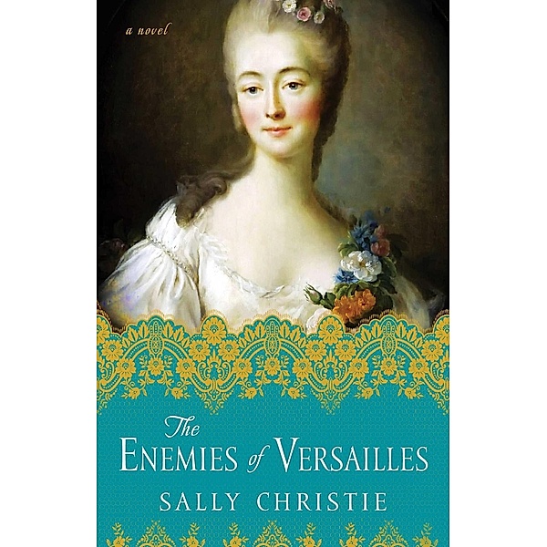 The Enemies of Versailles, Sally Christie