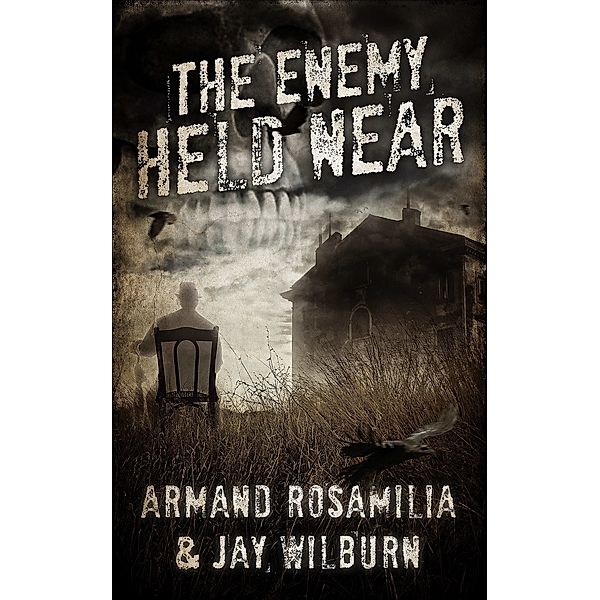 The Enemy Held Near, Armand Rosamilia, Jay Wilburn