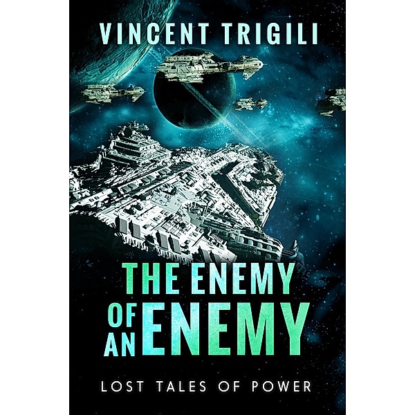 The Enemy of an Enemy (Lost Tales of Power, #1), Vincent Trigili
