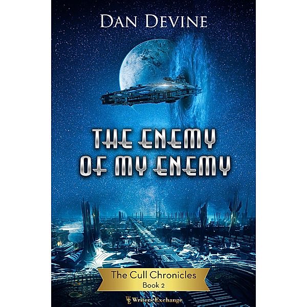 The Enemy of My Enemy (The Cull Chronicles, #2) / The Cull Chronicles, Dan Devine
