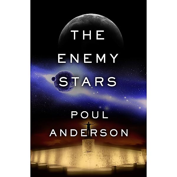 The Enemy Stars, Poul Anderson