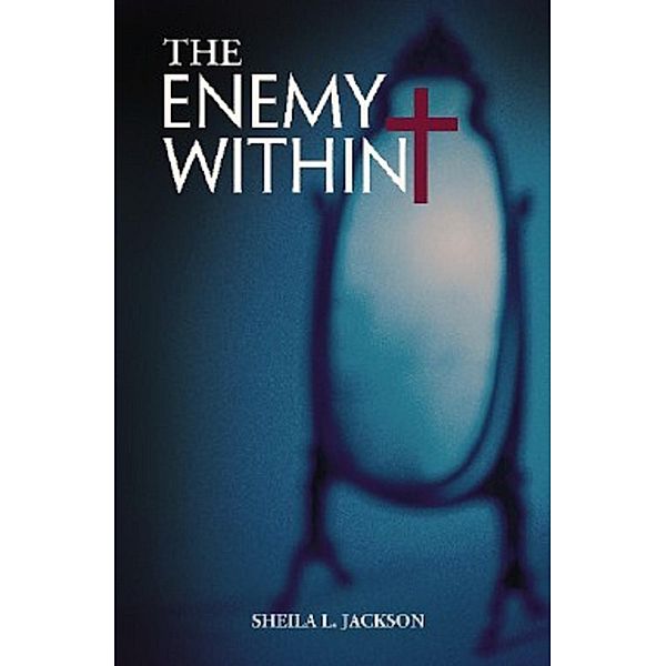 The Enemy Within, Sheila L Jackson