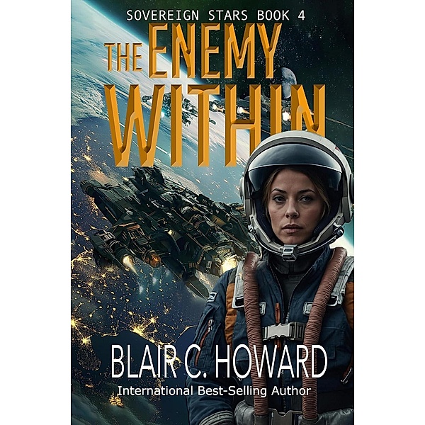 The Enemy Within (Sovereign Stars, #4) / Sovereign Stars, Blair C. Howard