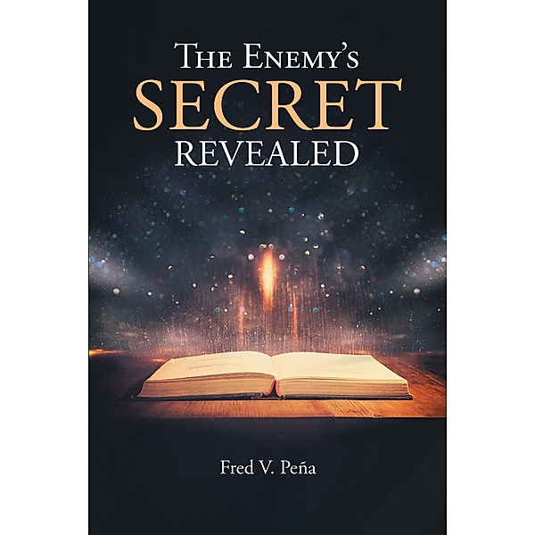 The Enemy's Secret Revealed, Fred V. PeÃ±a