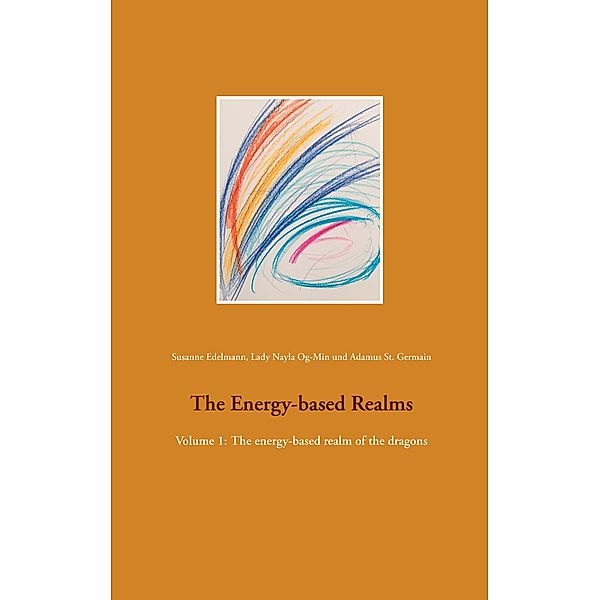 The Energy-based Realms, Susanne Edelmann, Lady Nayla Og-Min, Adamus St. Germain