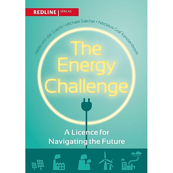 The Energy Challenge, Heiko von der Gracht, Michael Salcher, Nikolaus Graf Kerssenbrock