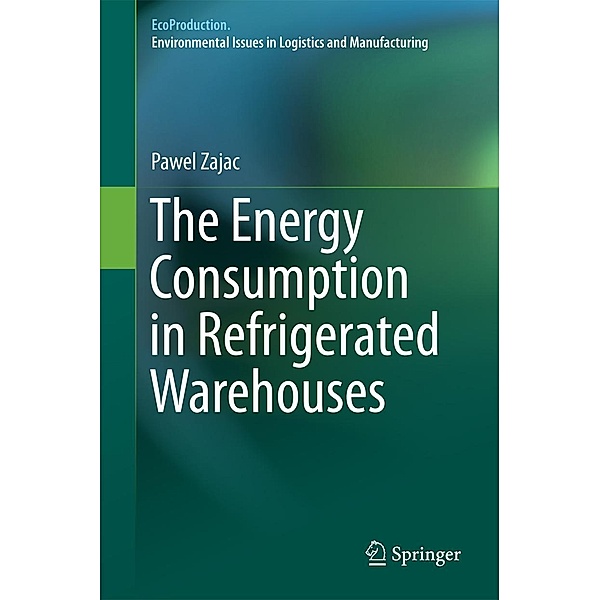 The Energy Consumption in Refrigerated Warehouses / EcoProduction, Pawel Zajac